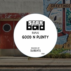 Rufus - Good N Plenty (DuBeats Remix) [Staybad]