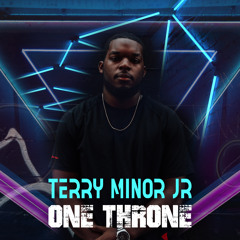 Terry Minor Jr - One Throne [Free Download]