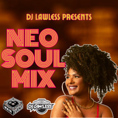 DJ LAWLESS PRESENTS NEO SOUL MIX