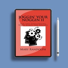 Joggin' Your Noggin II: Fun and Challenging Word Games for Seniors. Costless Read [PDF]