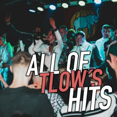 ALL OF TLOW´S HITS