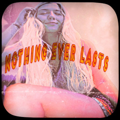 Nothing Ever Last - Mickey ft. AETHER888