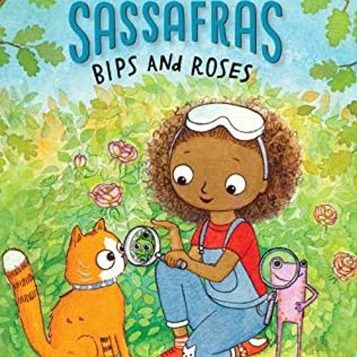 READ PDF 🖍️ Bips and Roses: Zoey and Sassafras #8 by  Asia Citro &  Marion Lindsay [