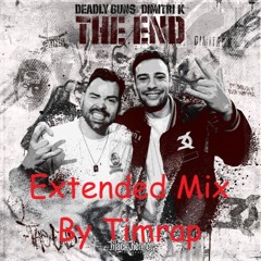 Deadly Guns & Dimitri K - The End (Extended Mix by Timrap)