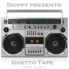 Ghetto Tape (Vocal Version)