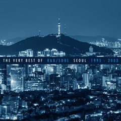 VA - THE BEST OF R&B/SOUL SEOUL [1995 - 2003]: 한국 알앤비/소울 명곡 모음