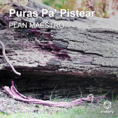 Puras Pa' Pistear