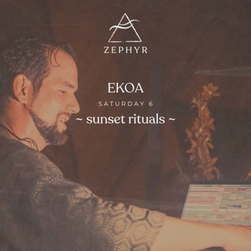 Ekoa Hybrid Live Set @ Zephyr Playa - Sunset Rituals ~
