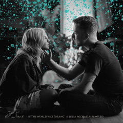 If The World Was Ending (Marian Hill Remix) [feat. Julia Michaels]