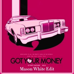 Mason White - Got Your Money Edit (Extended Mix)