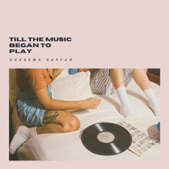 Oussema Saffar - Till The Music Began (Original Mix)