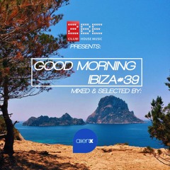 GOOD MORNING IBIZA #39