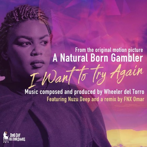 Wheeler del Torro - I Want to Try Again - feat. Nuzu Deep (FNX Omar Remix)
