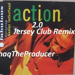 ShaqTheProducer -  Action 2.0 (Jersey Club Remix)