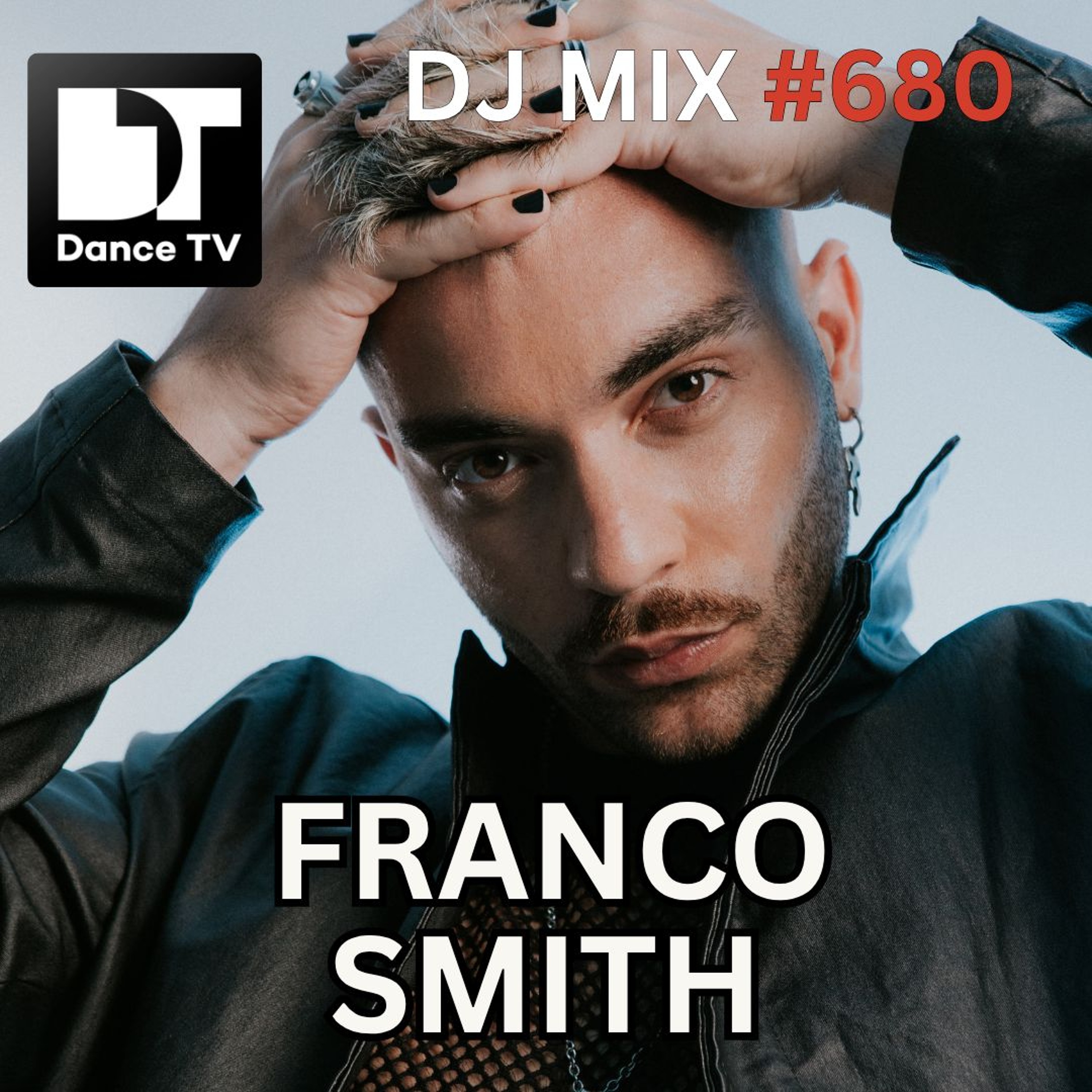 DJ MIX #680 - Franco Smith (Buenos Aires, Argentina) episode artwork