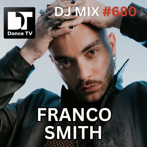 DJ MIX #680 - Franco Smith (Buenos Aires, Argentina)