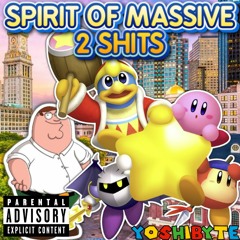SPIRIT OF MASSIVE 2 SHITS