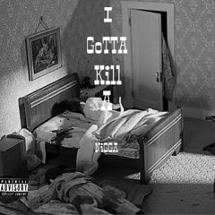 I Gotta Kill a Nigga (HIA Troy Remix)