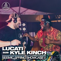 LUCATI b2b Kyle Kinch at Seismic Spring 2025 | Full Set