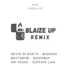 DEVIN DI DAKTA - BADMAN - BLAIZE UP REMIX MASHUP