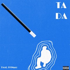 TA DA [prod. 999MARZ]