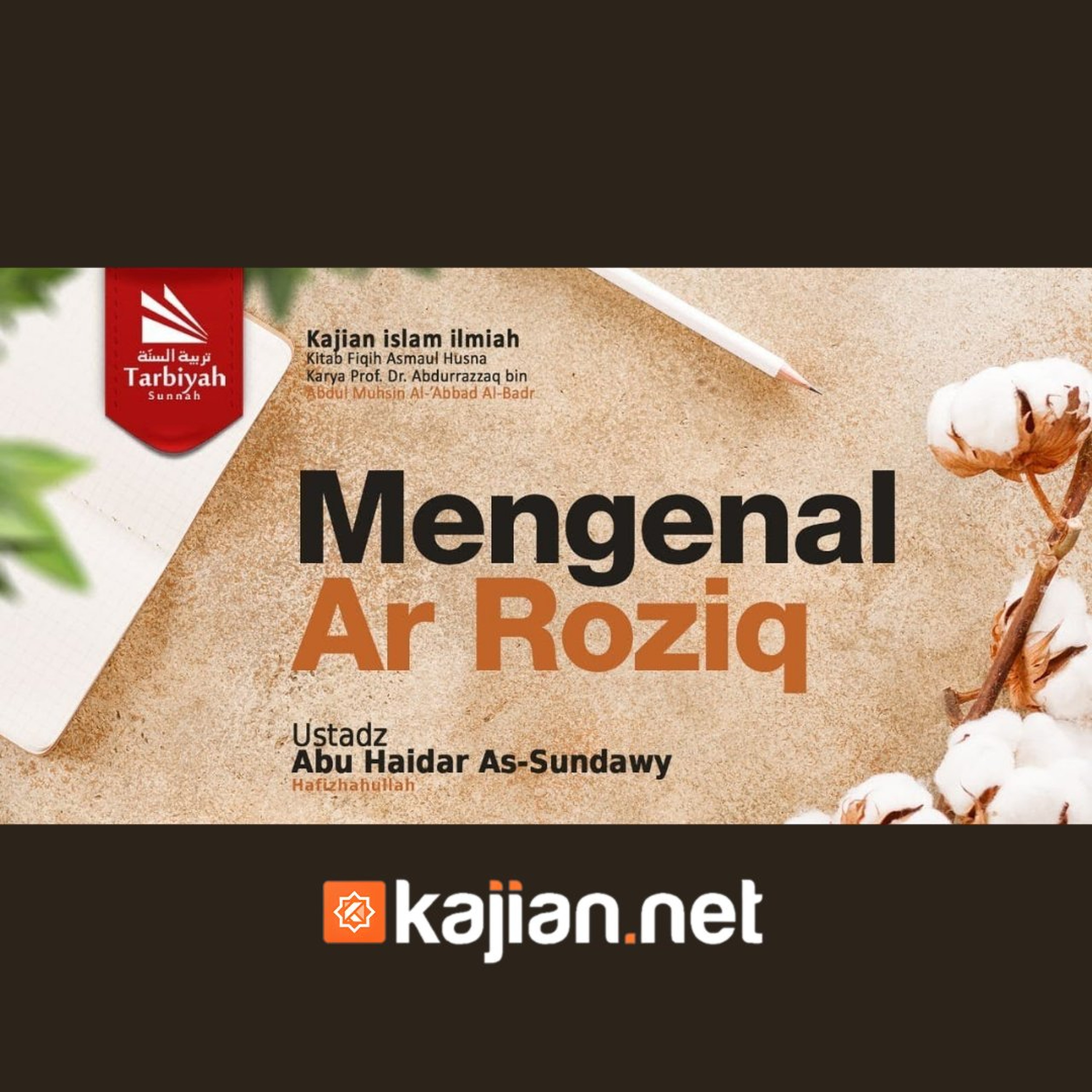 Mengenal Ar-Roziq (Fiqih Asmaul Husna) #8 - Ustadz Abu Haidar As-Sundawy حفظه الله episode artwork