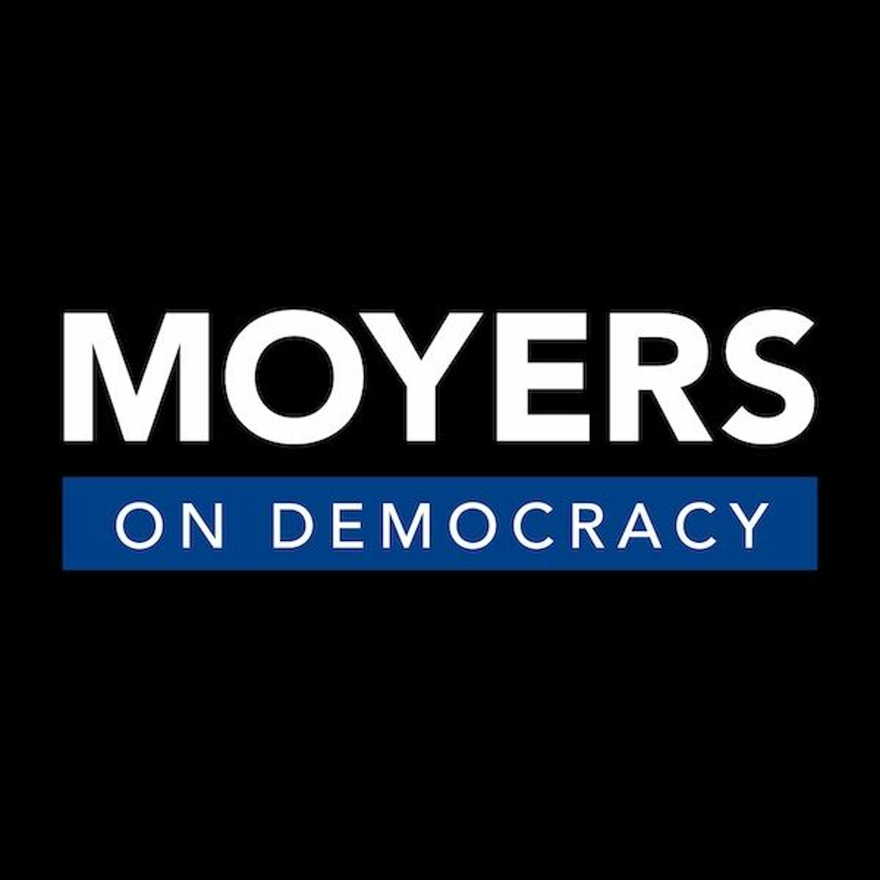 Moyers on Democracy