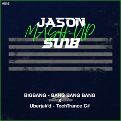 (Free Download) BIGBANG - BANG BANG BANG x TechTrance (JASON & SunB MashUp)