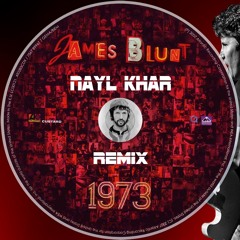 James Blunt - 1973 (Nayl Khar Remix) [Deep House x Hardcore]