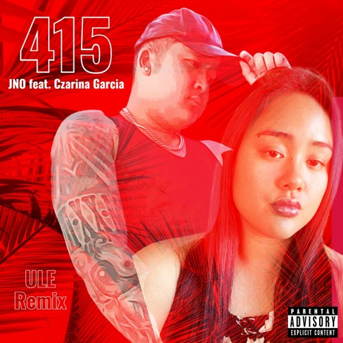 JNO - 415 (feat. Czarina Garcia) (ULE Remix)