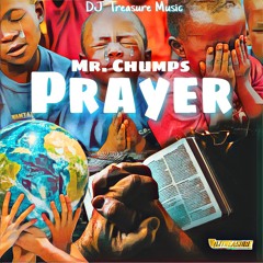 Mr. Chumps - Prayer (Official Audio)