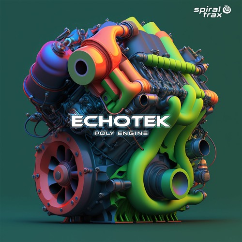 Echotek - Poly Engine (​​SPIT305 - Spiral Trax)