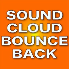 soundcloud bounce back