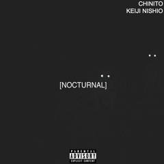 Nocturnal - Chinito & Keiji Nishio