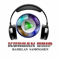 KURBAN URIP - RAMELAN SAMINGOEN