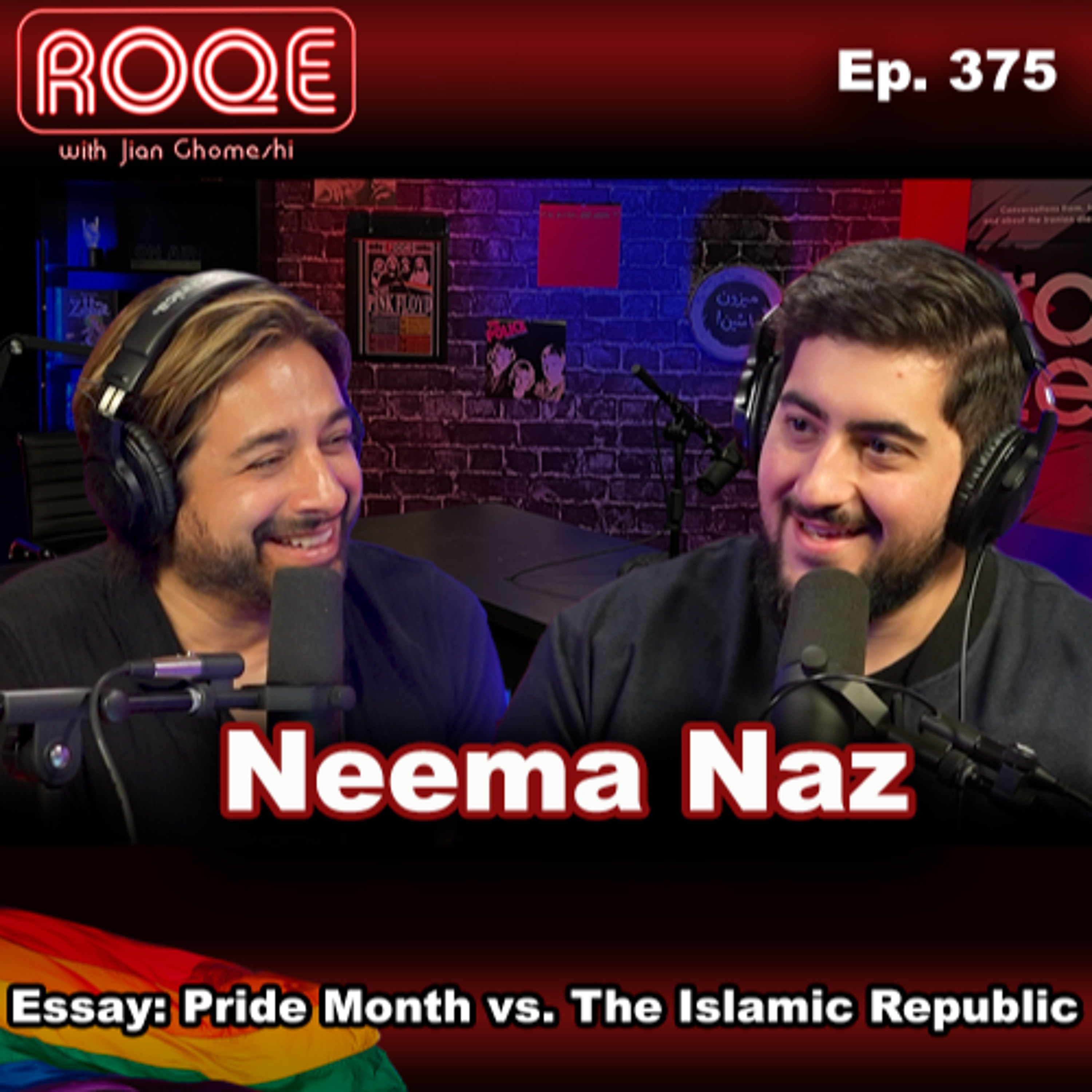 Roqe Ep. 375 - Comedian Neema Naz + Opening Essay on LGBTQ Persecution in Iran episode artwork