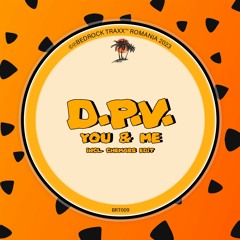 D.P.V. - You & Me (Chemars Edit)
