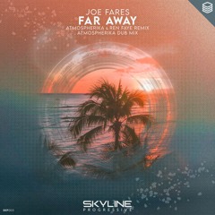 [SKP003] Joe Fares - Far Away (Atmospherika & Ren Faye Remix) PRE-ORDER AVAILABLE!