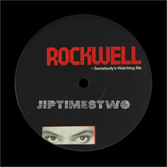 FREE DL: Rockwell - Somebody's Watching Me (JIPX2 Edit)