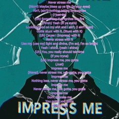 IMPRESS ME. Prod By Durrtykeyz.