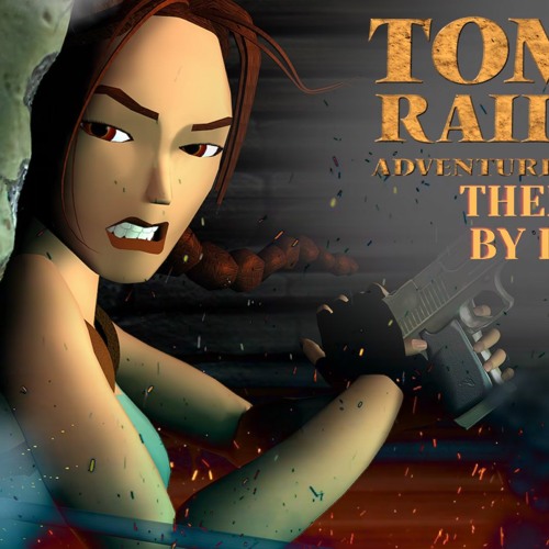 Main Theme (Tomb Raider III) - Remake By Dean Kopri