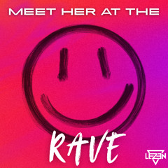 Meet Her At The Rave [FREE DOWNLOAD]