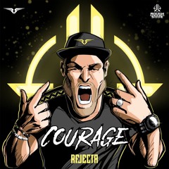 Rejecta - Courage (OUT NOW)