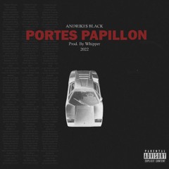 Portes Papillon[PROD BY WHIPPER]