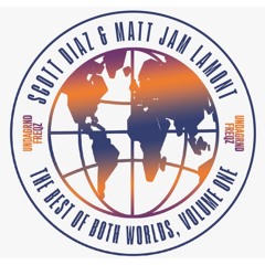 Scott Diaz & Matt Jam Lamont - The Best Of Both Worlds (Vinyl) PRE-ORDER
