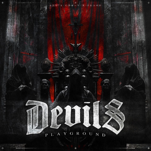 DEVILS PLAYGROUND (AZY X CDRAY X FLAVS)