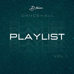 Playlist Vol.1 (Dancehall)