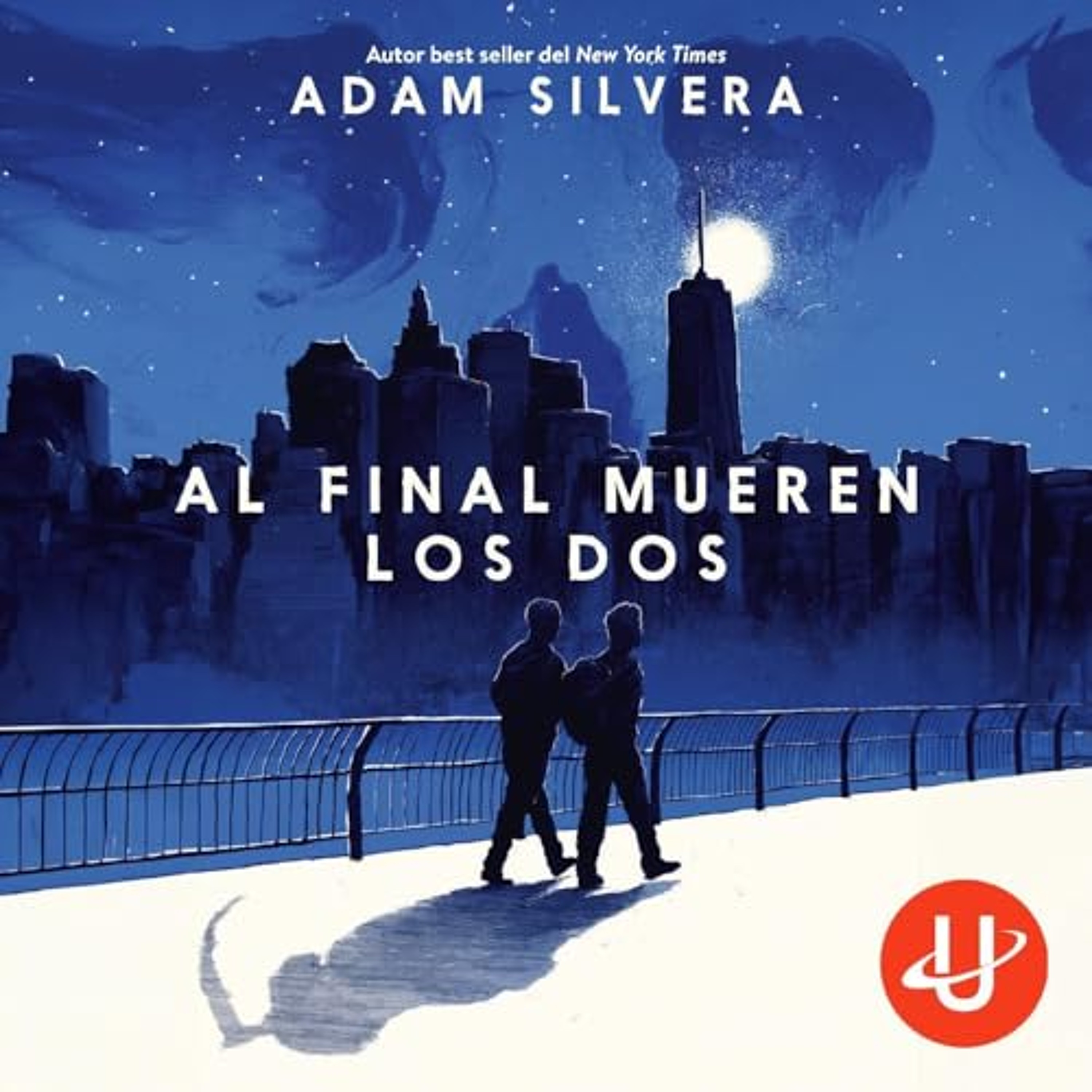 Al final mueren los dos (Audiolibro) | Prueba Gratis