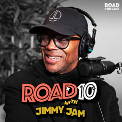 The ROAD 10: Jimmy Jam