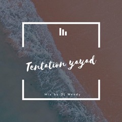 Tentation Yayad
